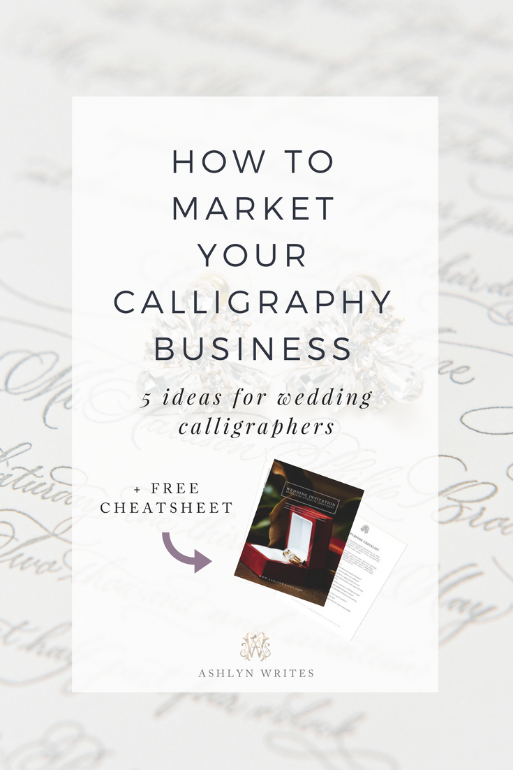 How to market your calligraphy business by Atlanta and Alabama wedding calligrapher Ashlyn Carter of Ashlyn Writes