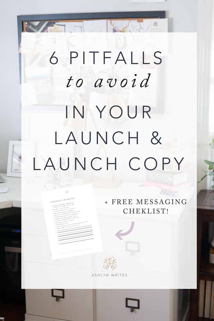 6 Pitfalls to Avoid in Your Creative Business Launch &  Launch Copy: Tips from a copywriter. #ashlynwrites #copywriting #launching