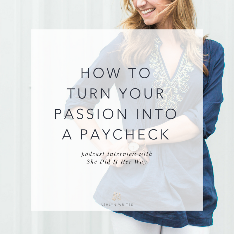 How to turn your creative passion into a paycheck as a creative entrepreneur interview with Ashlyn Carter