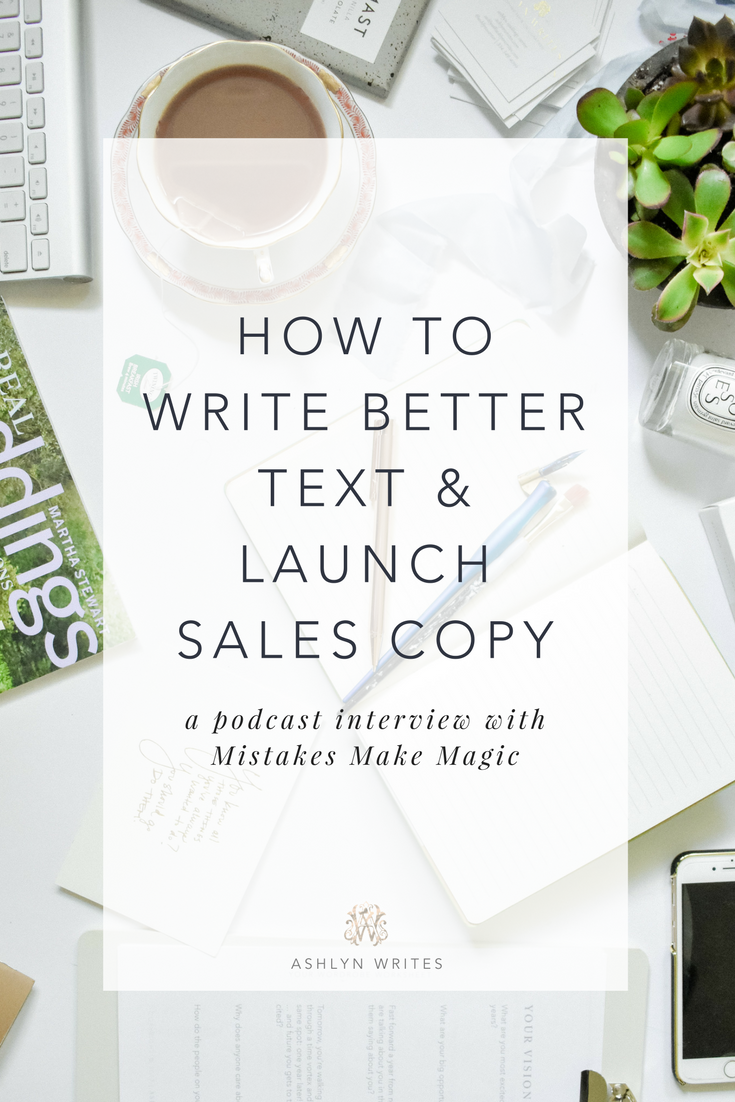 How to Write Better Text and Launch Sales by creative copywriter and calligrapher Ashlyn Carter of Ashlyn Writes