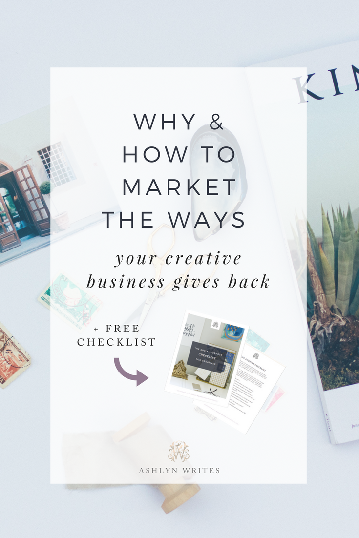 How to market your giving back as a creative business Ashlyn Writes