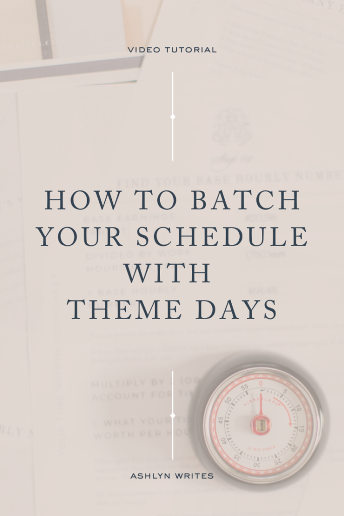 How to theme batch days | Ashlyn Writes