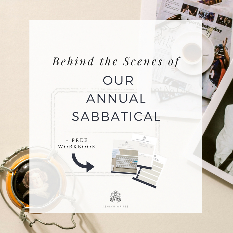 Behind the Scenes of our Annual Sabbatical - Ashlyn Writes