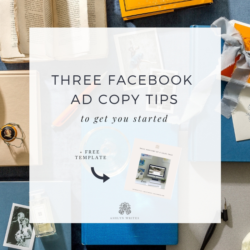Three Facebook Ad Copy Tips from Ashlyn Writes Copywriting and Calligraphy