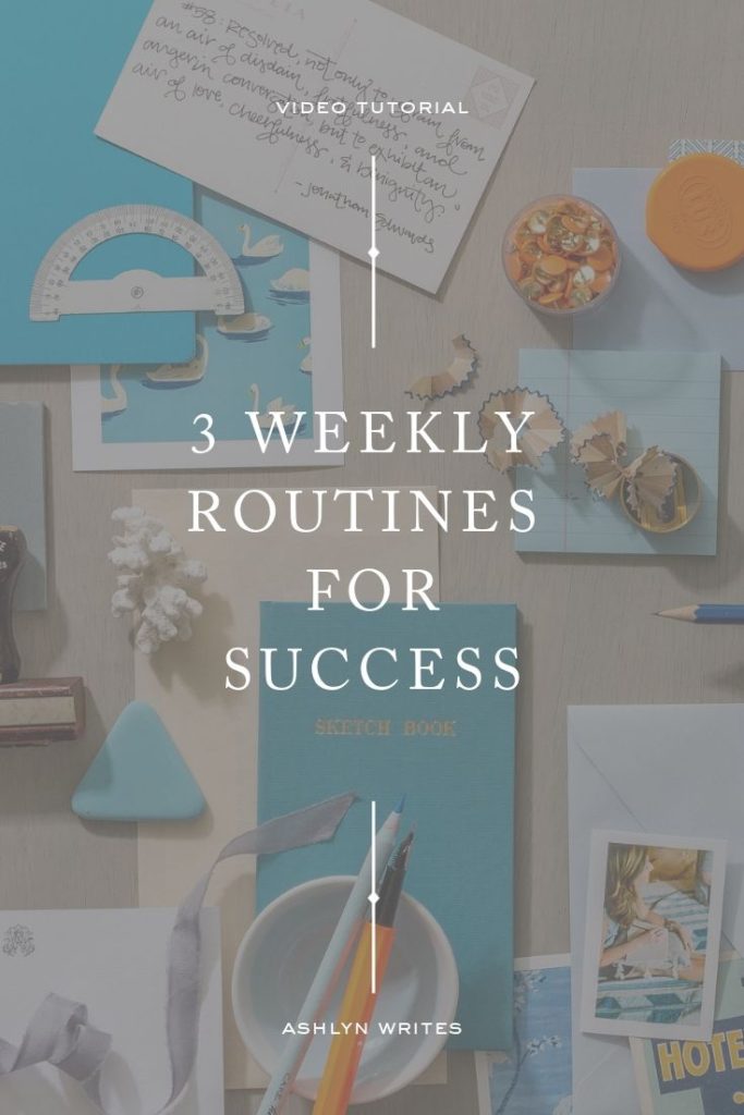 3 Weekly Routines for Success_Ashlyn Writes Copywriting