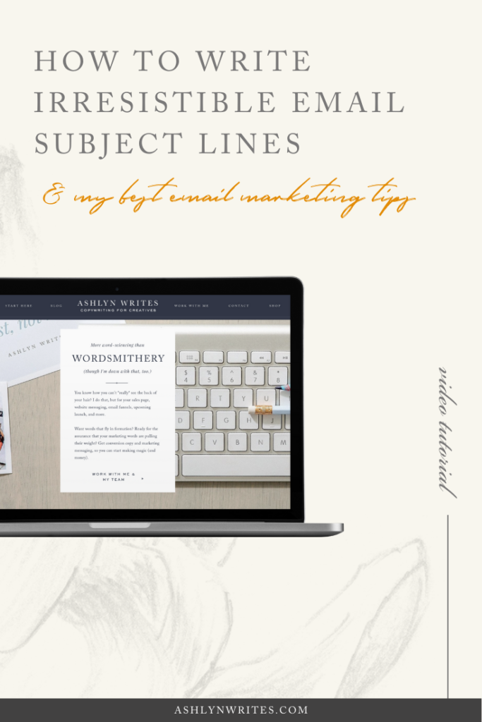 How to write irresistible email subject lines- Ashlyn Writes