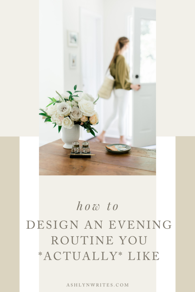 How to Design an Evening Routine | Ashlyn Writes