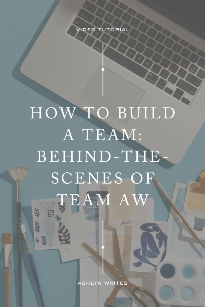 How to build A Team: Behind-the-scenes of Team Ashlyn Writes | Ashlyn Writes