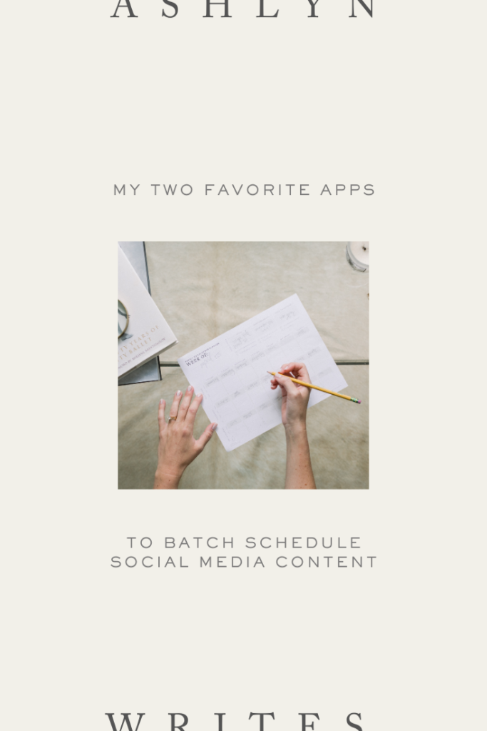 How to batch schedule your social media content | Ashlyn Writes