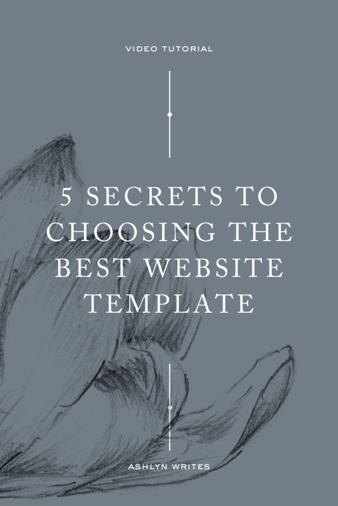 5 secrets to choosing the best website template- Ashlyn Writes
