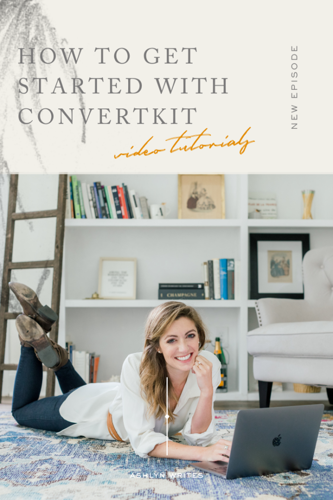 How to get started with Convertkit | Ashlyn Writes