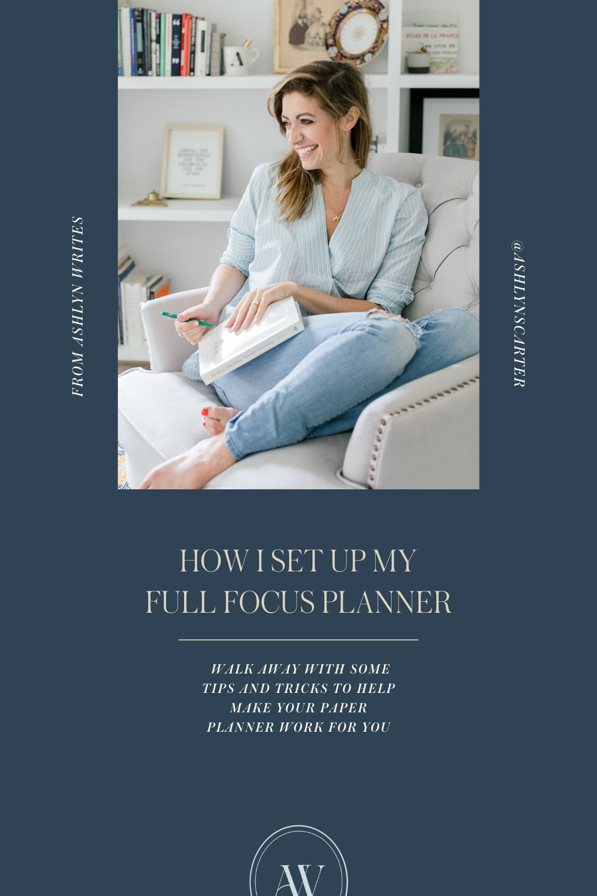 How I set up my Full Focus planner | Ashlyn Writes